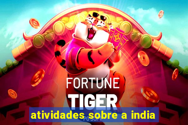 atividades sobre a india